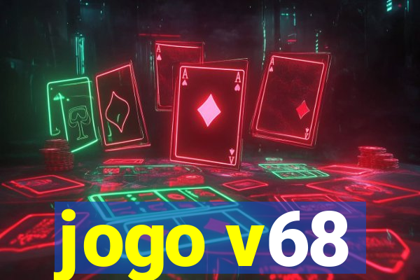 jogo v68